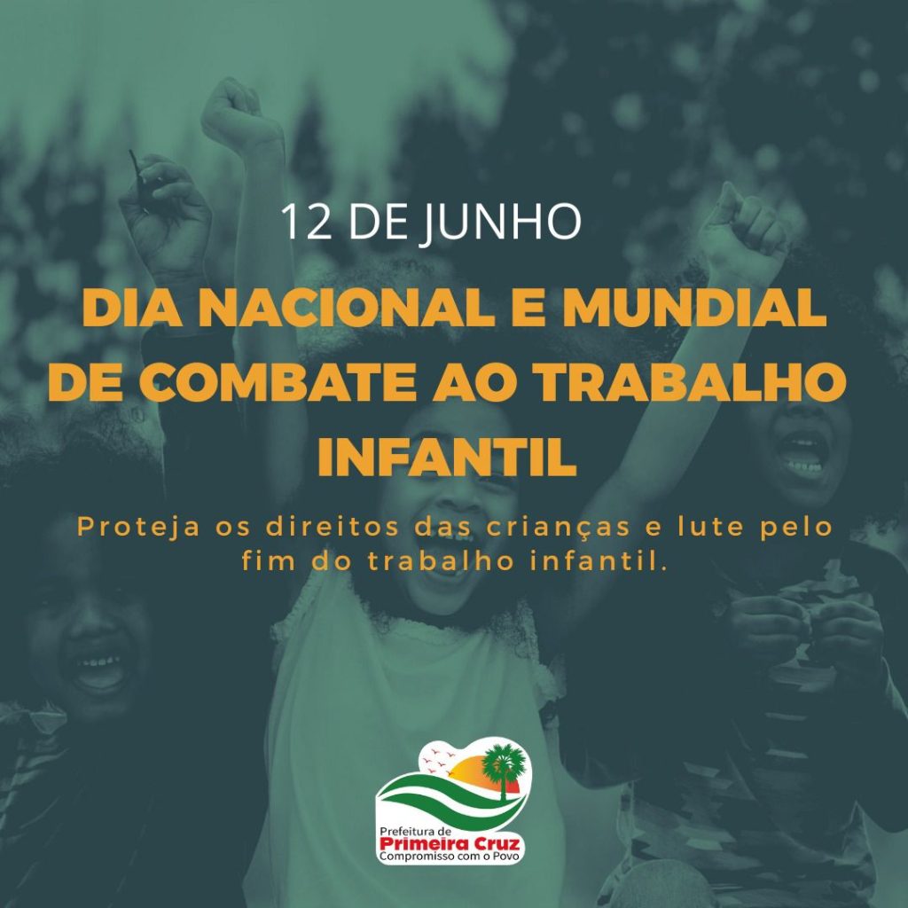 12 de Junho: Dia Nacional e Mundial de Combate ao Trabalho Infantil