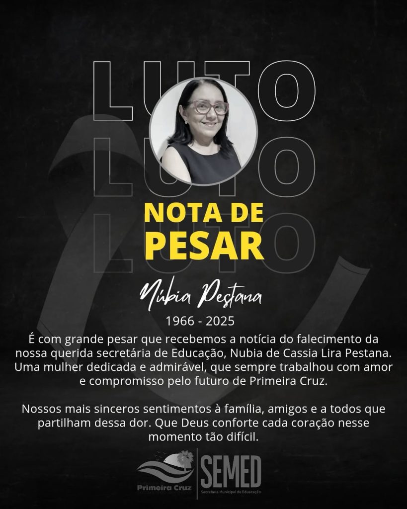 LUTO – Primeira Cruz lamenta profundamente o falecimento da secretária Núbia Pestana LUTO – Primeira Cruz lamenta profundamente o falecimento da secretária Núbia Pestana