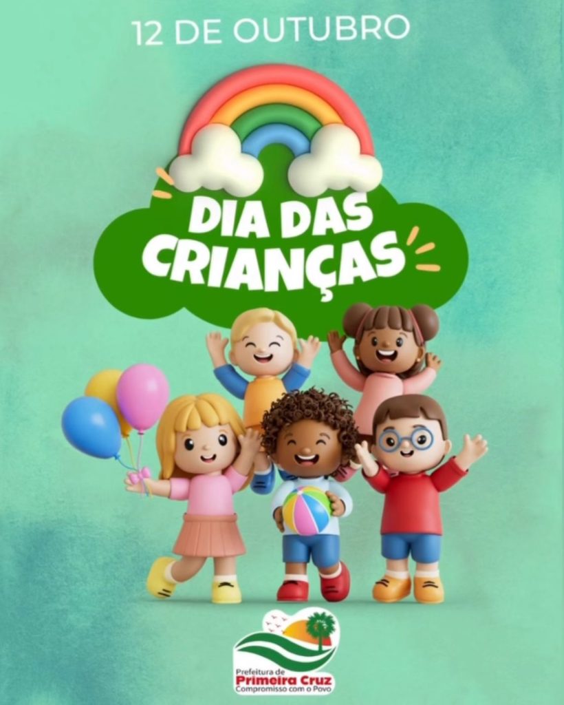 12 de outubro – Dia das Crianças em Primeira Cruz 12 de outubro – Dia das Crianças em Primeira Cruz
