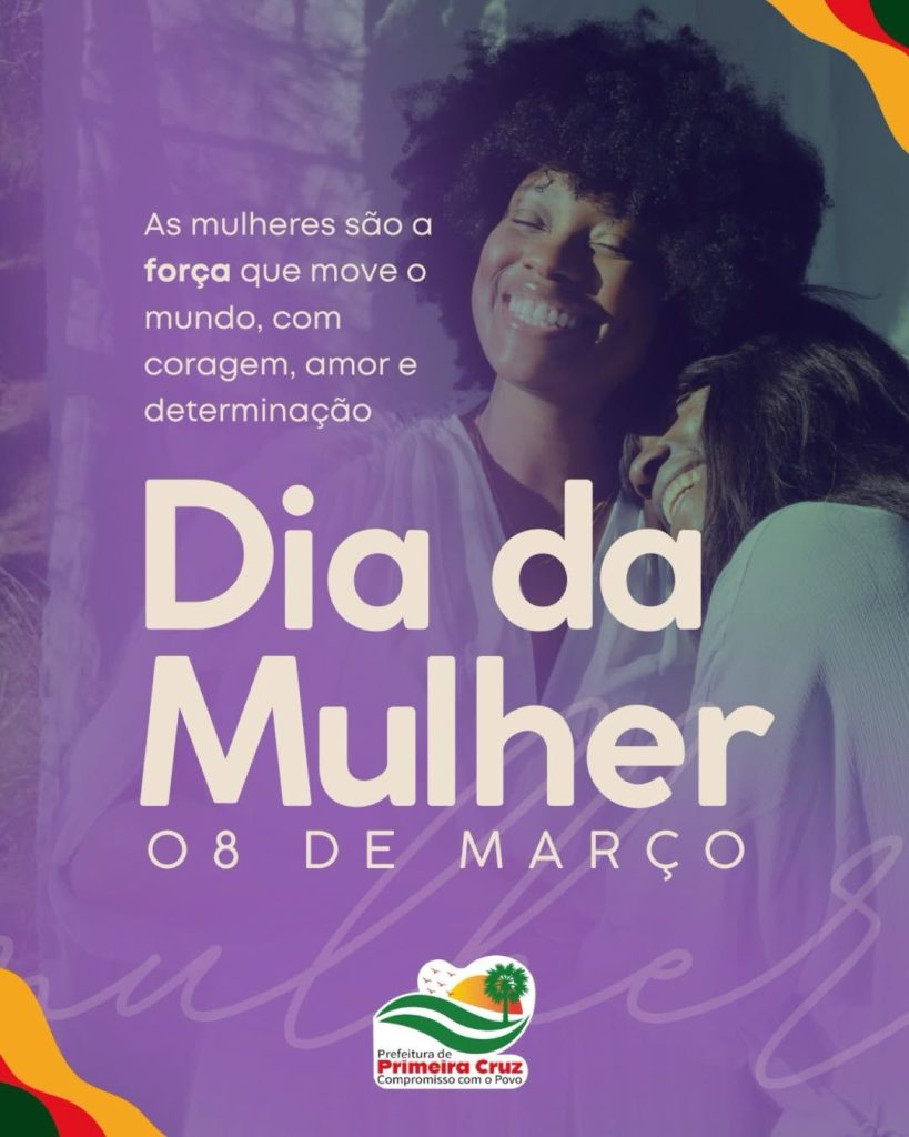 8 de março – Dia Internacional da Mulher